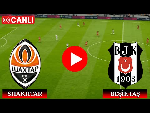 🔴CANLI: Shakhtar Donetsk Beşiktaş Maçı Canlı İzle - UEFA Avrupa Ligi📺Canlı Yayın İzle ✅ efootball 21