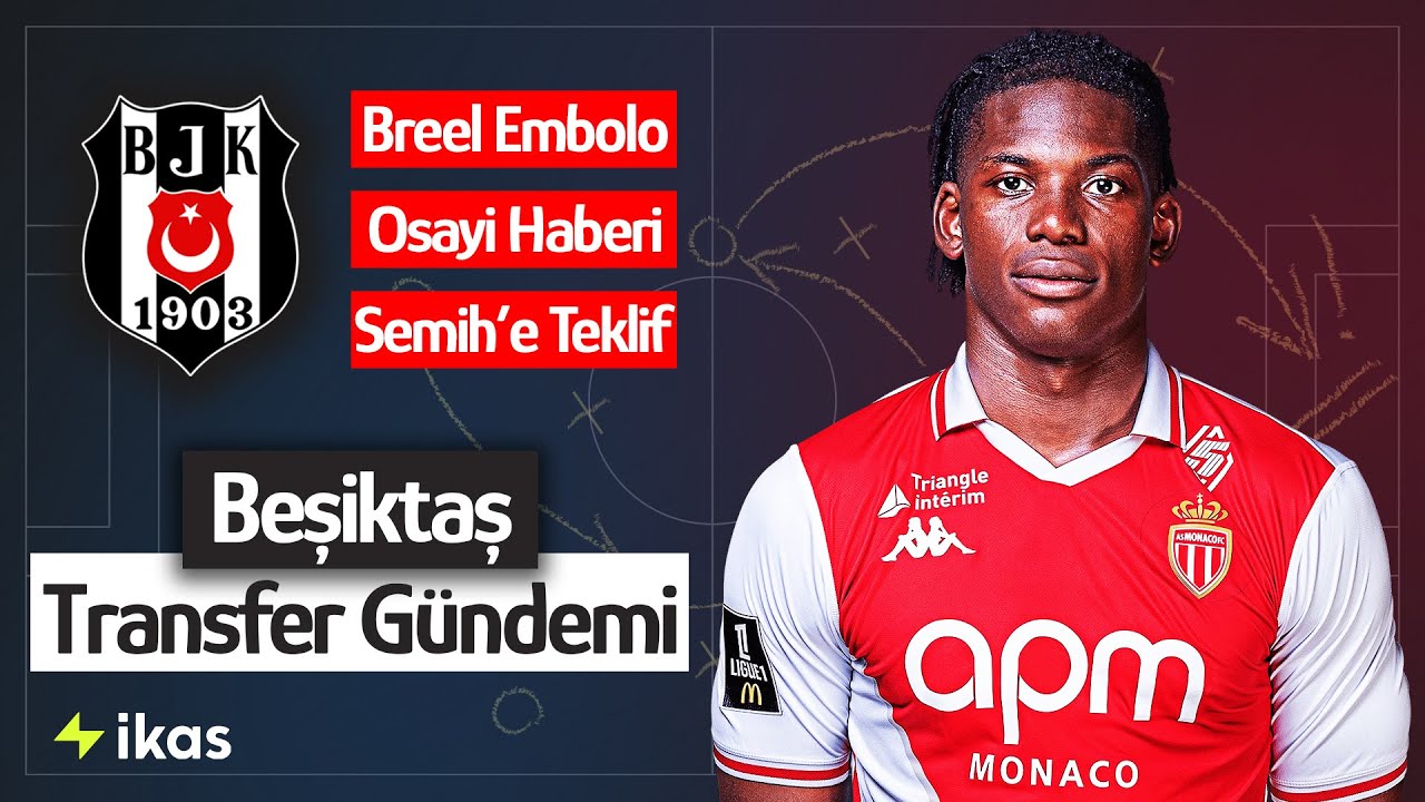 Breel Embolo Beşiktaş'ta İş Yapabilir mi? Transfer Gündemi ve Detaylar ⚽