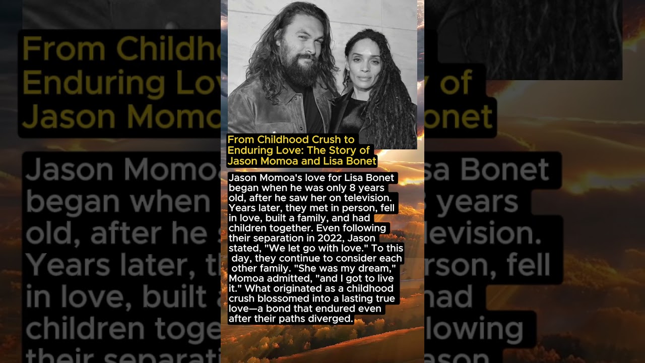 Jason Momoa & Lisa Bonet: A Love Story Spanning Decades ❤️