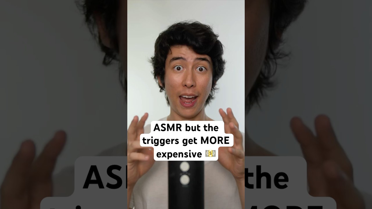 ASMR Triggers Get More Expensive 💵