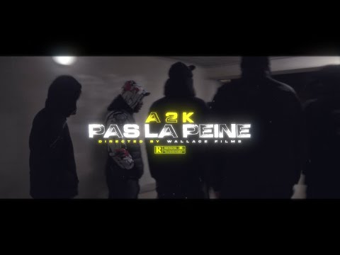 A2K - PAS LA PEINE (Official Music Video) 🎥