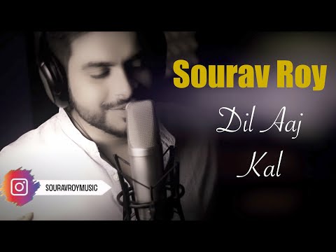 Dil Aaj Kaal | Unplugged | Sourav Roy