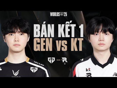 GEN vs KT | CKTG 2025 - Bán Kết 1 Ngày 01.11.2025