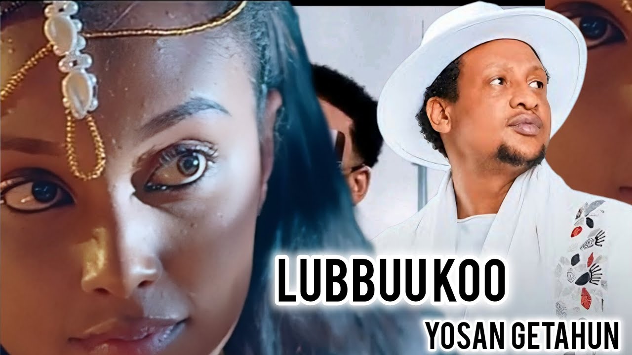 Yosan Getahun  -_- LUBBUU KOO -_- New Ethiopia Oromo music 2025 (Official music video)