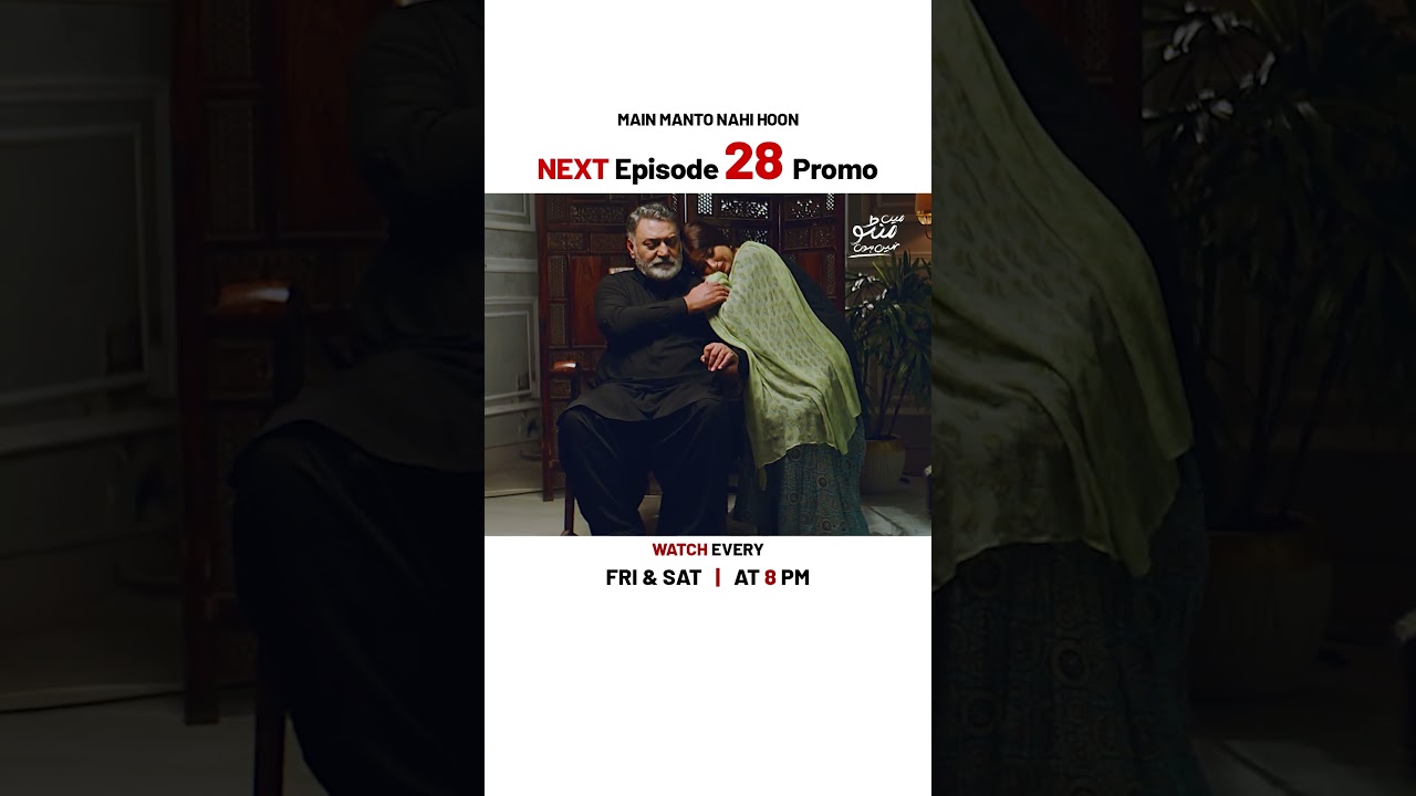 Main Manto Nahi Hoon Episode 28 | Exciting Promo with Humayun Saeed & Sajal Aly | Watch Now