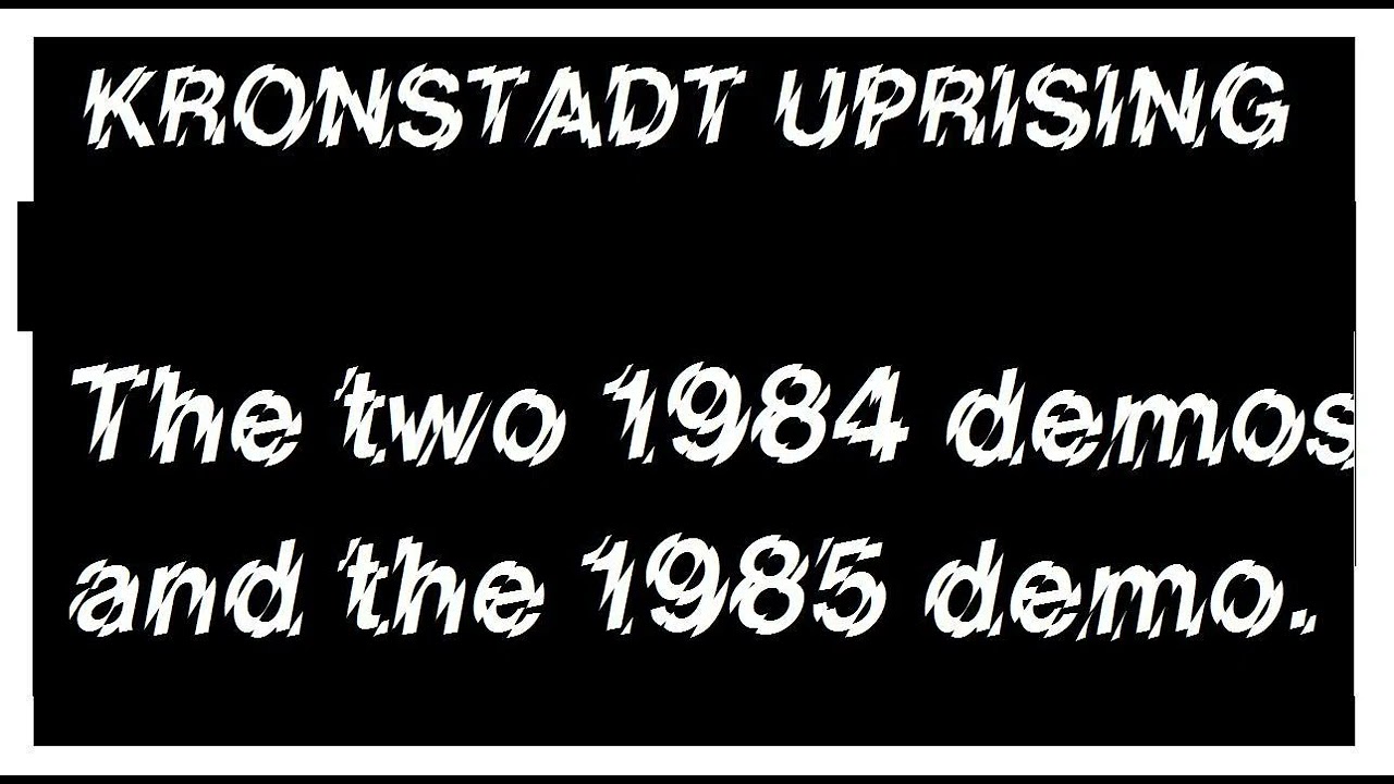 Kronstadt Uprising Demos (1984-86) UK82 Punk 🖤