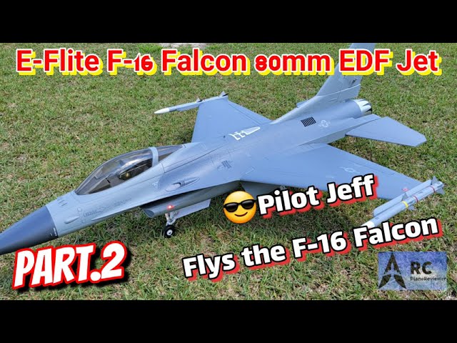 E-Flite F-16 Falcon 80mm EDF Jet – Jeff’s Full Review & Flight Tips ✈️