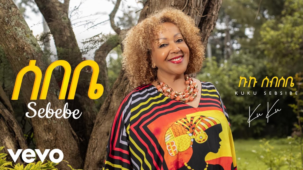 Kuku Sebsibe - Sebebe (Official Music Video) 🎶