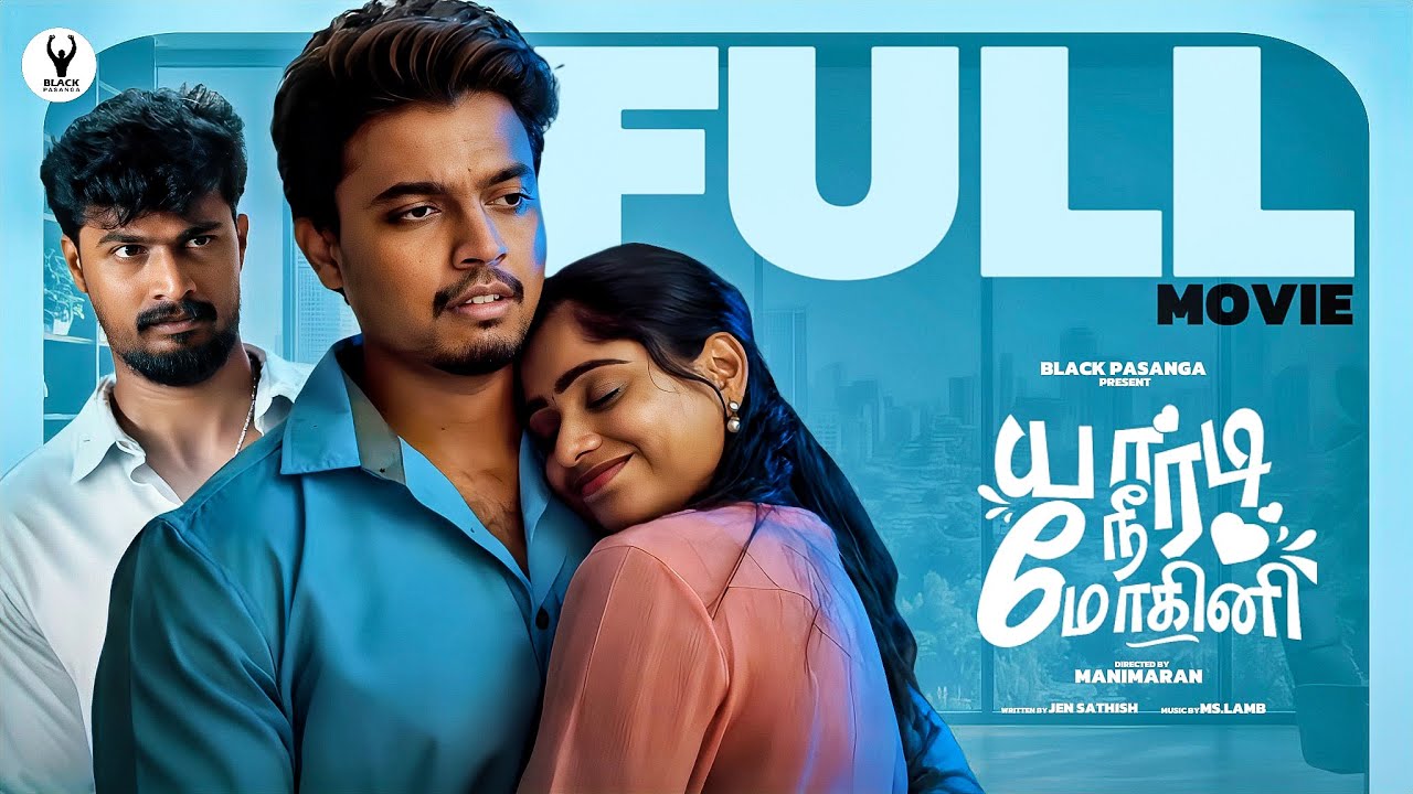 Yaaradi Nee Mohini | Full Movie in 4K | Black Pasanga & Office Web Series 🌟