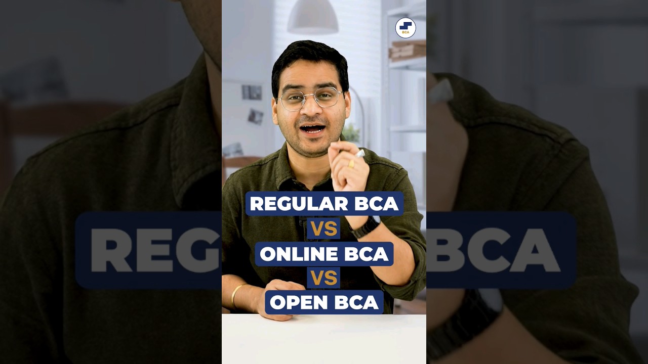 BCA, Online BCA & Open BCA: Course Differences Explained