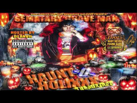 SEMATARY - WOODSMEN PROD. SEMATARY [HAUNT-O-HOLIXXX THE MIXTAPE]