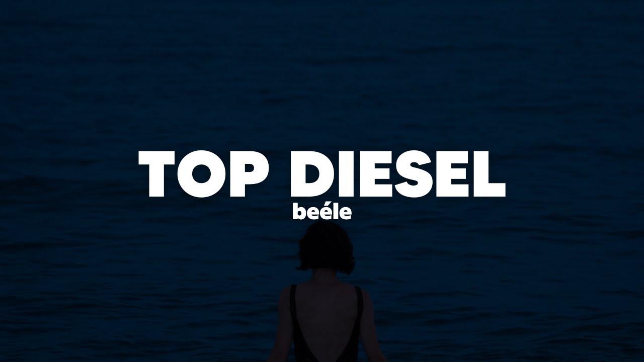 Beéle – top diesel | Letra