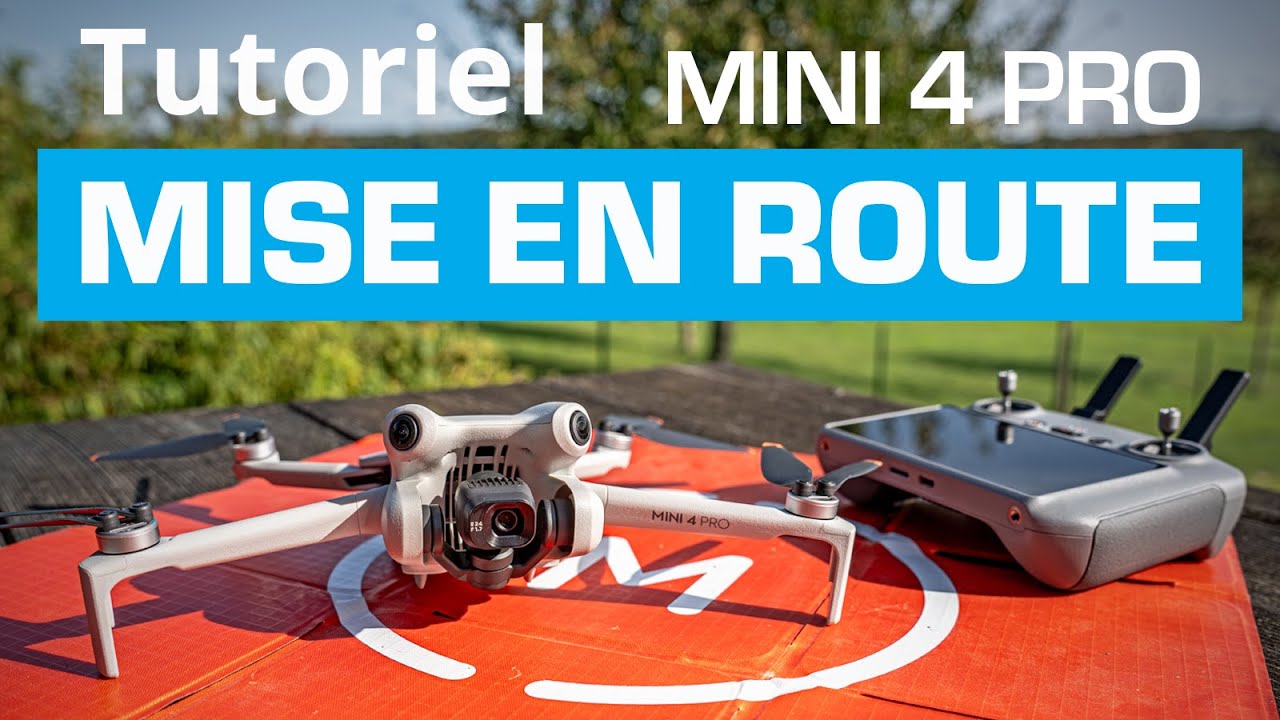 DJI Mini 4 Pro : Guide de mise en route & vol
