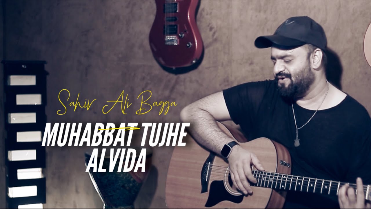 Muhabbat Tujhe Alvida 🎶 Full Music Video by Sahir Ali Bagga & Afshan Fawad