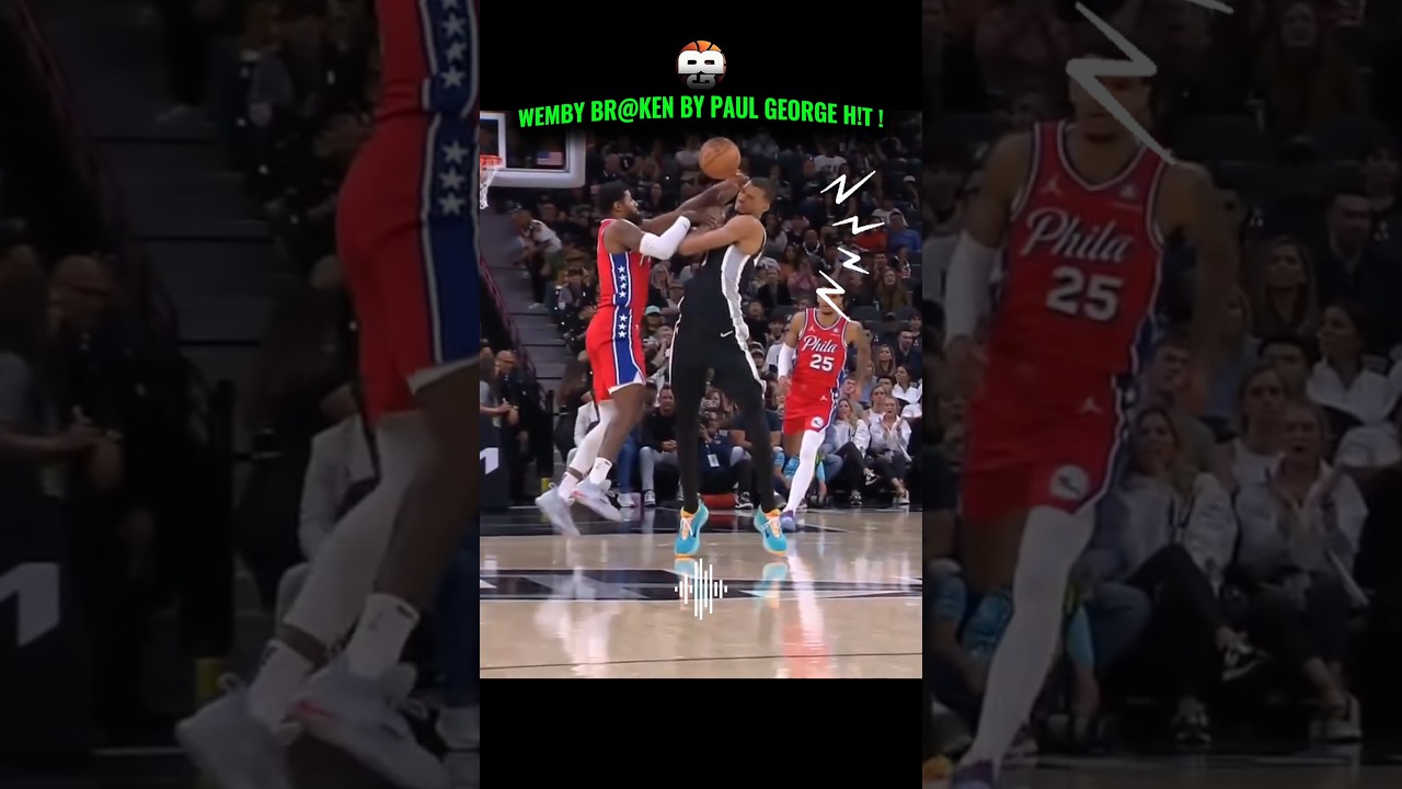WEMBY Collides with Paul George: Fragile? 😤