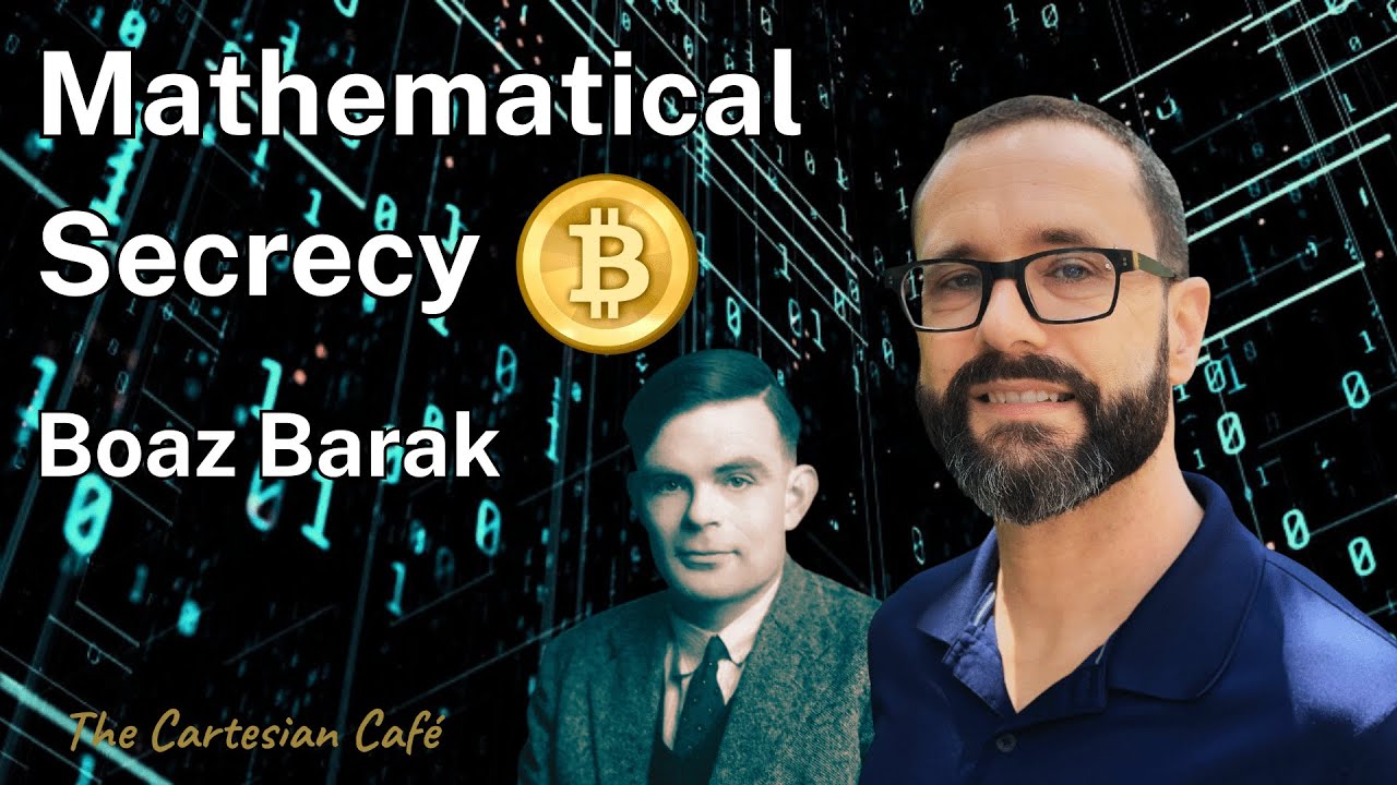 Cryptography Secrets Unveiled with Boaz Barak | The Cartesian Cafe 🎙️