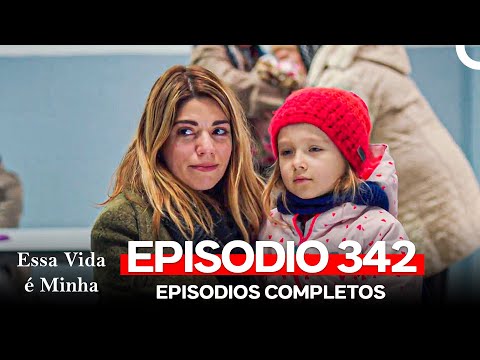 Essa Vida é Minha 342. Episódio (Dublagem em Português)