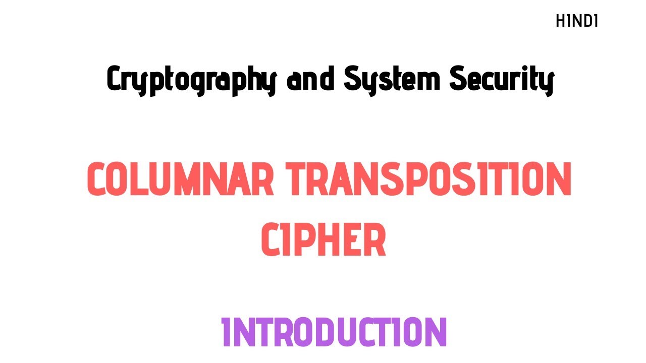 Columnar Transposition Cipher Explained in Hindi π | Complete Introduction & CSS Method