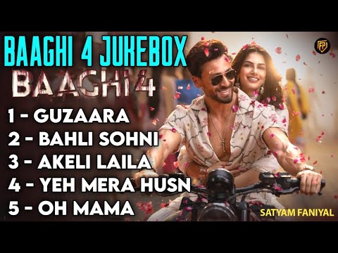 Baaghi 4 Movie All Song | Jukebox | Guzaara | Bahli Sohni | Akeli Laila | Yeh Mera Husn Tiger Shroff