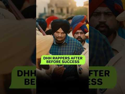 Dhh rappers after before success journey #shorts #short #sidhumoosewala #karanaujla #dhh #rap #ihh