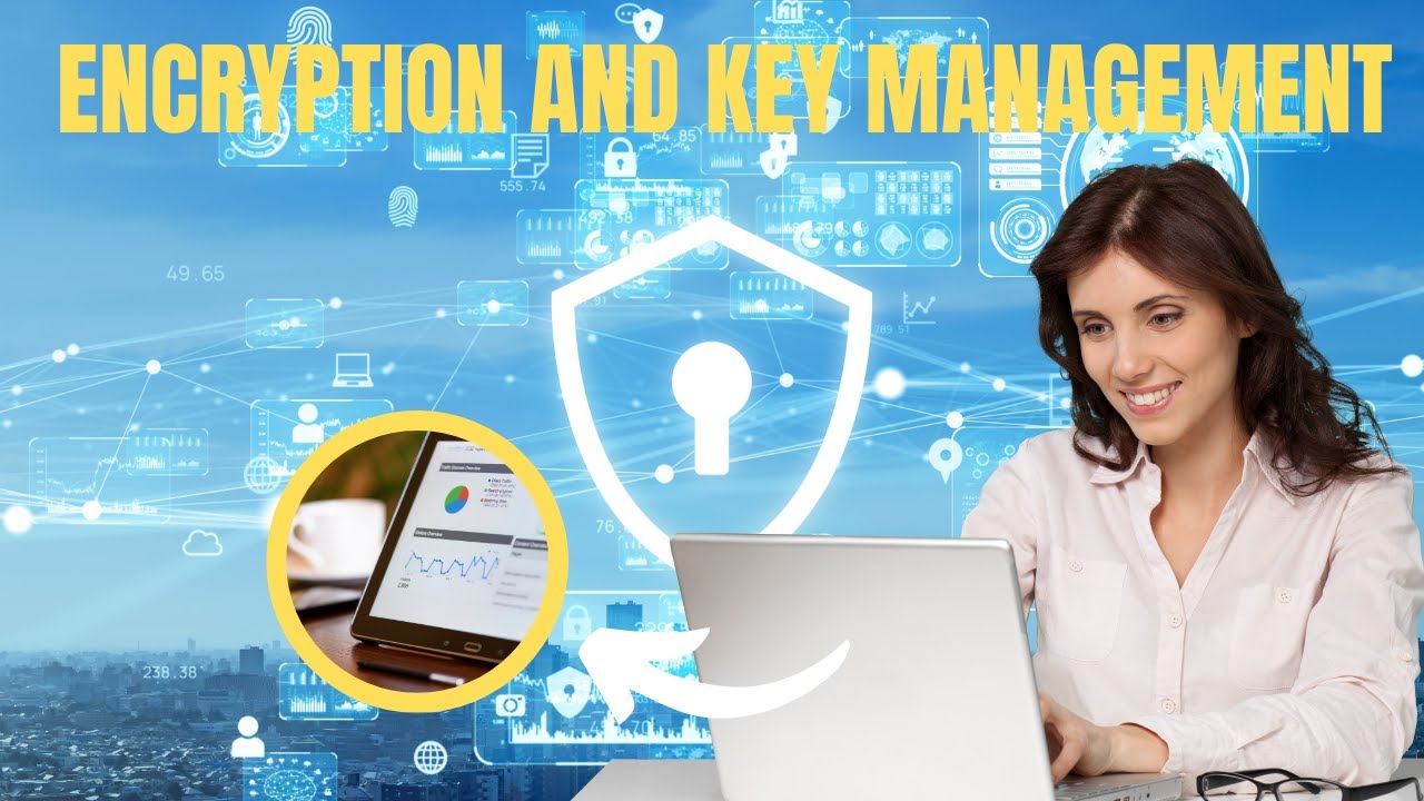 Understanding Encryption and Key Management