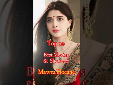 Top 10 Best Movies & Shows of Mawra Hocane 👌🏻💗 | Top 10 Cinema #shorts #trending