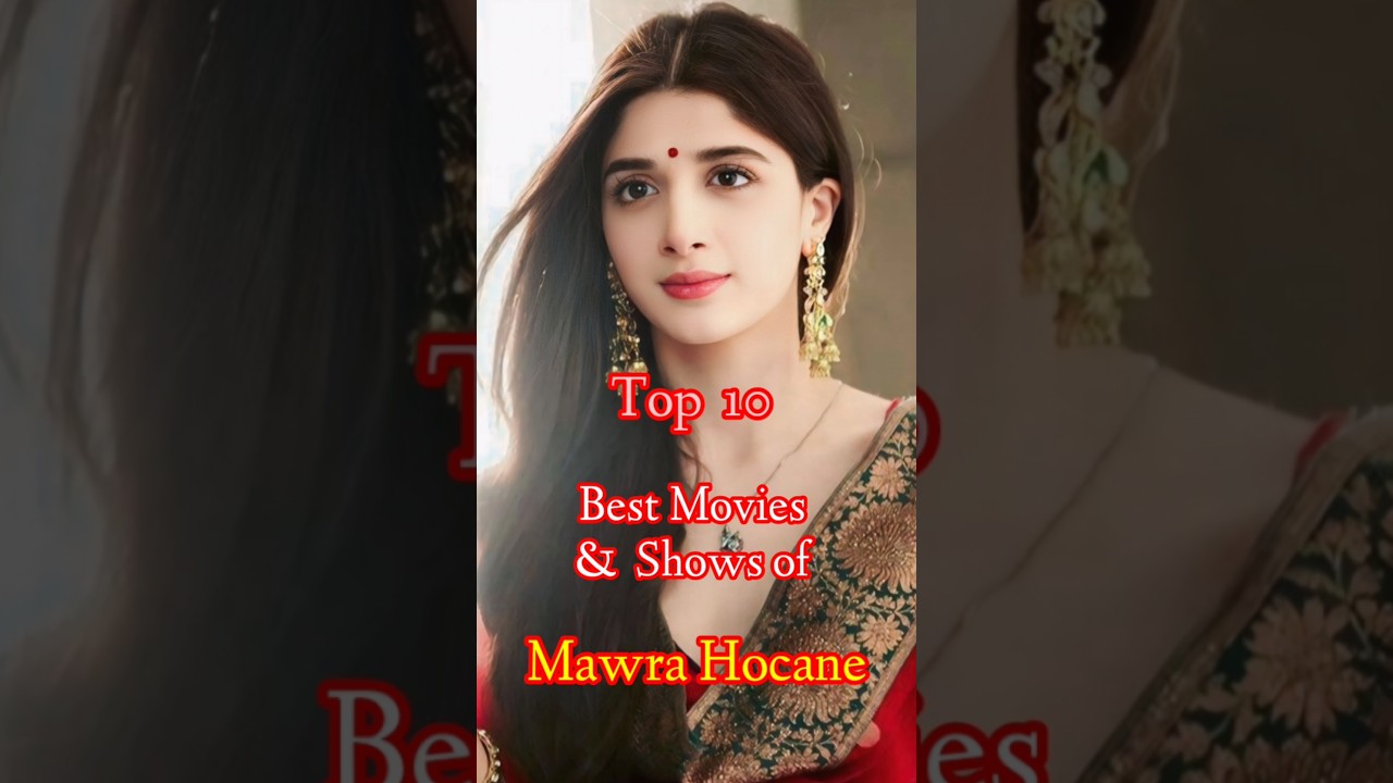 Top 10 Must-Watch Movies & Shows of Mawra Hocane 🎬 | Trending Picks