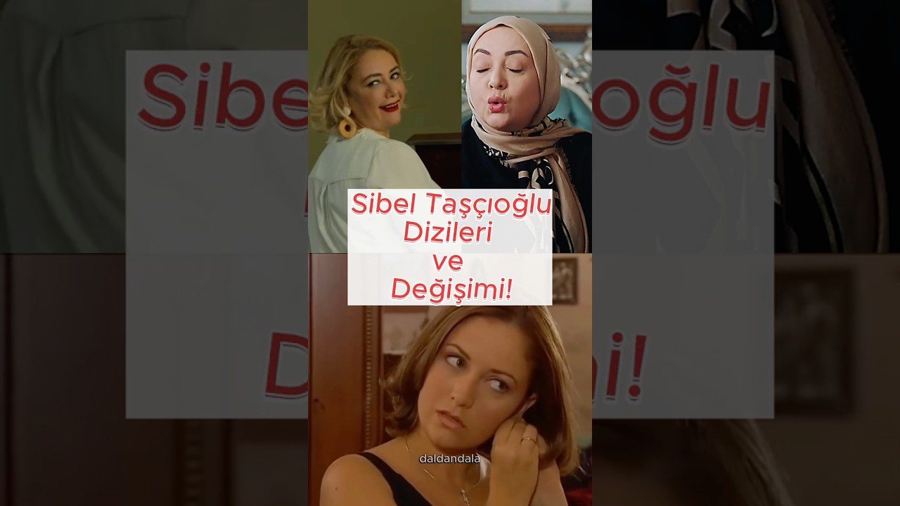Pembe Sibel Taşçıoğlu'nun Dizi ve Değişimi 🎬