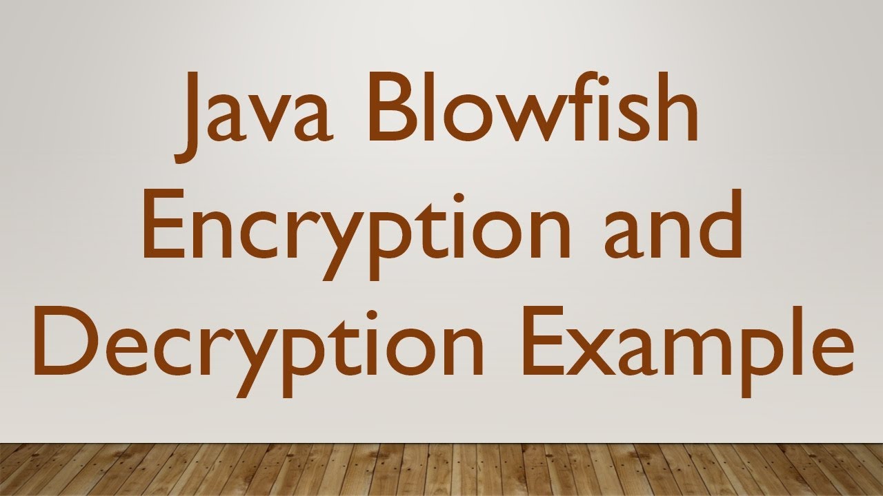 Java Blowfish Encryption & Decryption: Easy Step-by-Step Guide 🔐