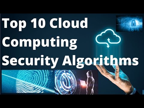 Top 10 Cloud Computing Security Algorithms