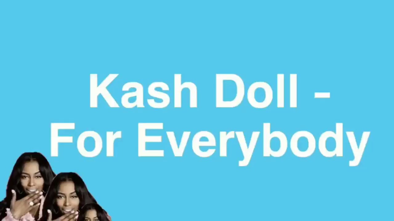 Kash Doll - For Everybody Lyrics 🎶