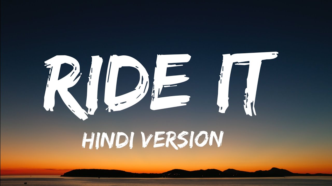 Ride It [Lyrics] - Jay Sean (Hindi Version) 🎶