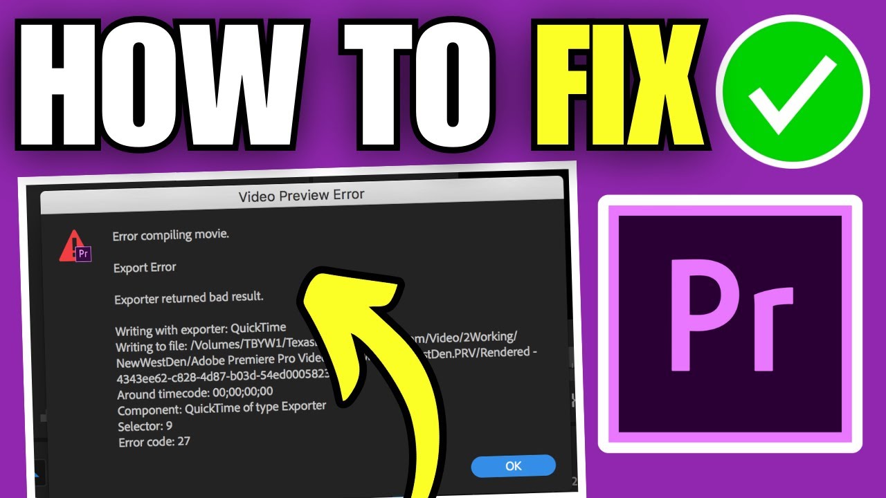 How To Fix Adobe Premiere Pro Error Compiling Movie