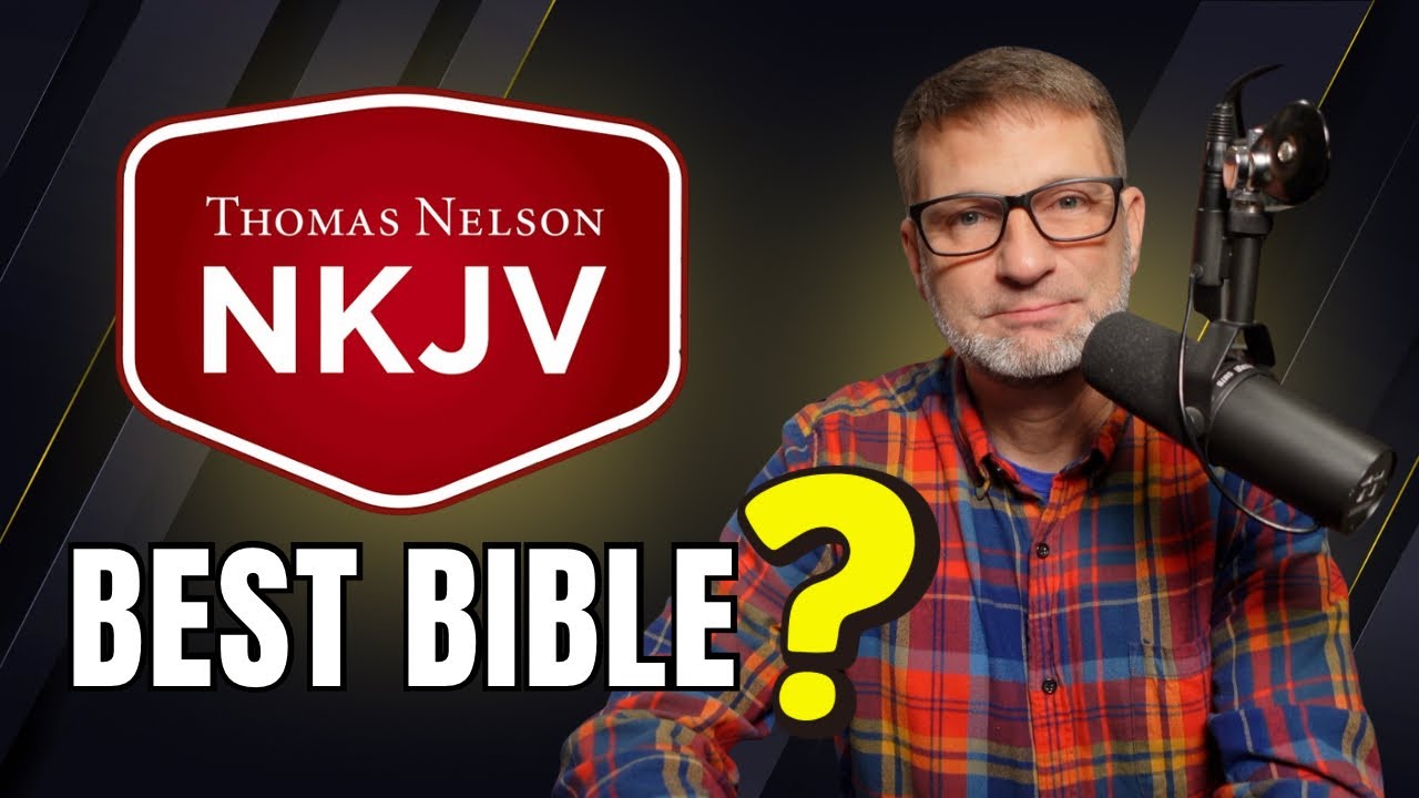 Is the NKJV the Best Modern Bible? 📖