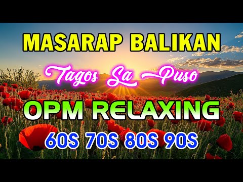 Mga Lumang Tugtugin 60s 70s 80s 90s| Lumang Tugtugin Na Tumatak Sa Ating Puso't Isipan Tagos Sa Puso