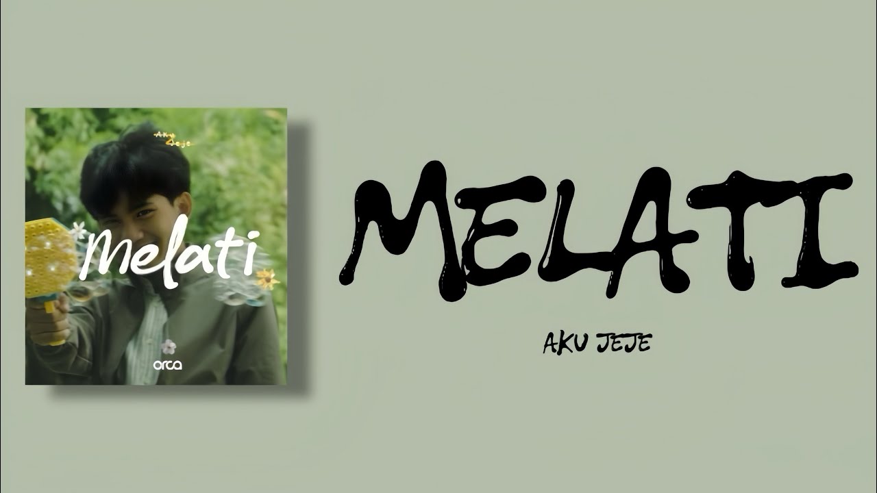 MELATI - Aku Jeje (Lirik)