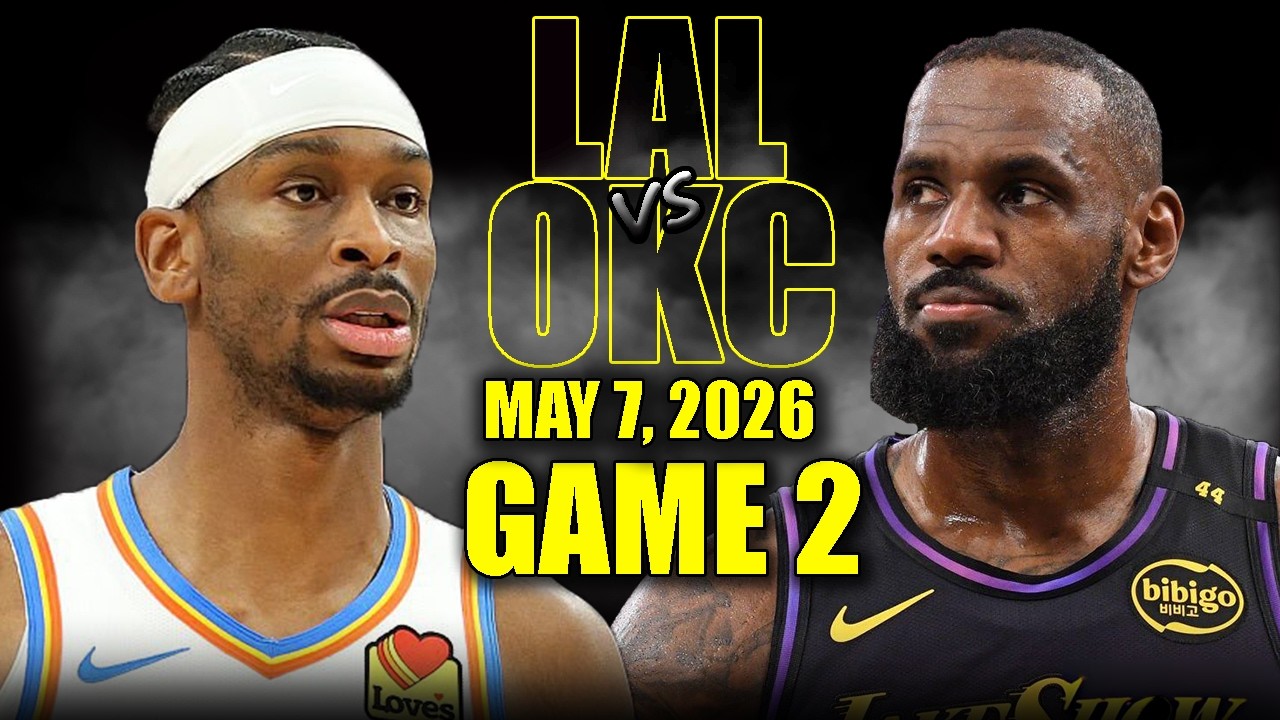 Lakers vs Thunder Game 2 Highlights - May 7, 2026