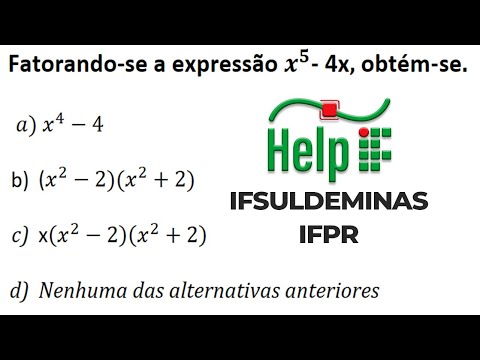 Fatoração de Polinômios - Fator Comum em Evidência e Diferença de Dois Quadrados - IFSULDEMINAS
