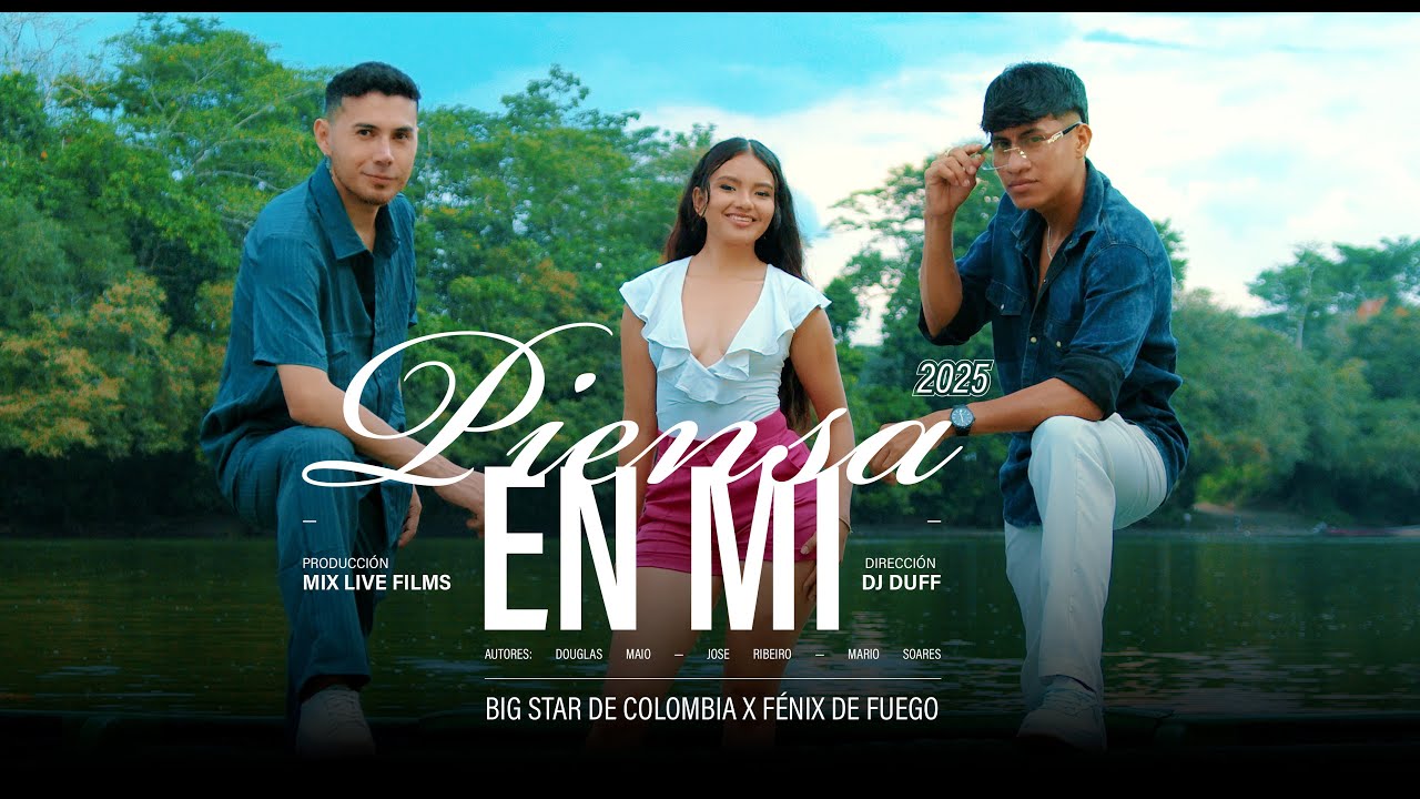 Big Star Colombia & Fénix de Fuego - Piensa en Mí 🎶