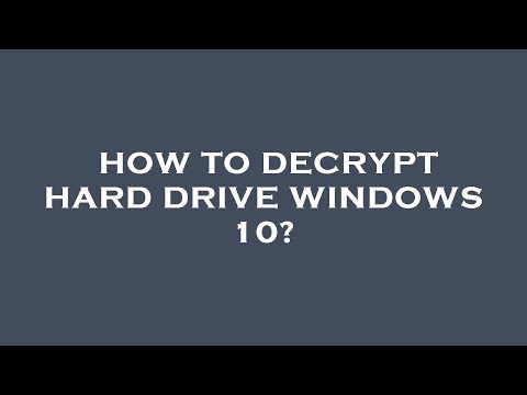 How to decrypt hard drive windows 10?