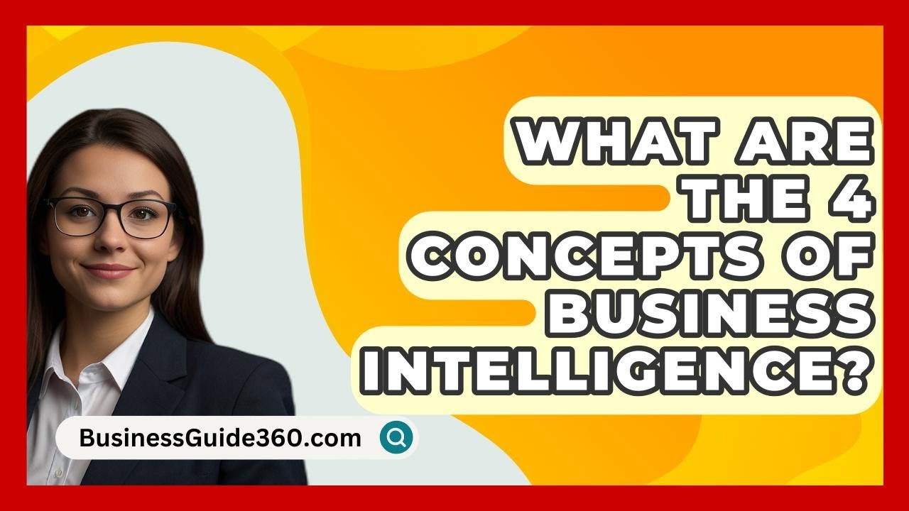 4 Key Concepts of Business Intelligence 📊