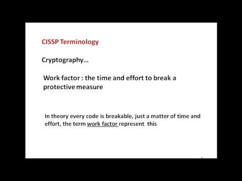 CISSP Terminology, Cryptography - Work Factor