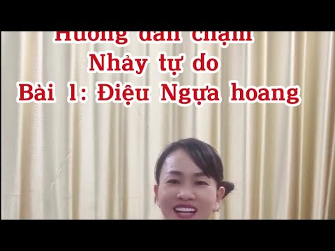 Hướng dẫn Nhảy tự do, nhảy đám cưới cho người mới / Điệu Ngựa hoang 1 nhún 1 giậm / Có khớp nhạc