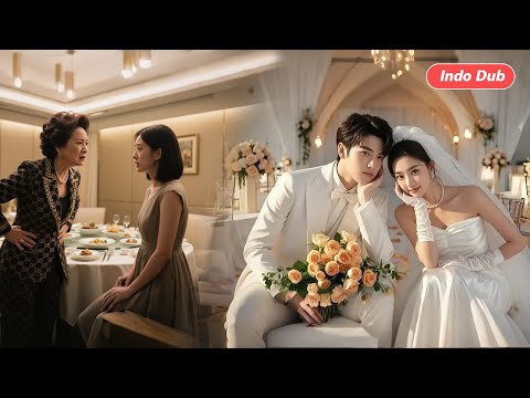 【Indo Dub】Di pelaminan dihina mertua! Gadis miskin nikah kontrak... Ternyata dia CEO konglomerat!