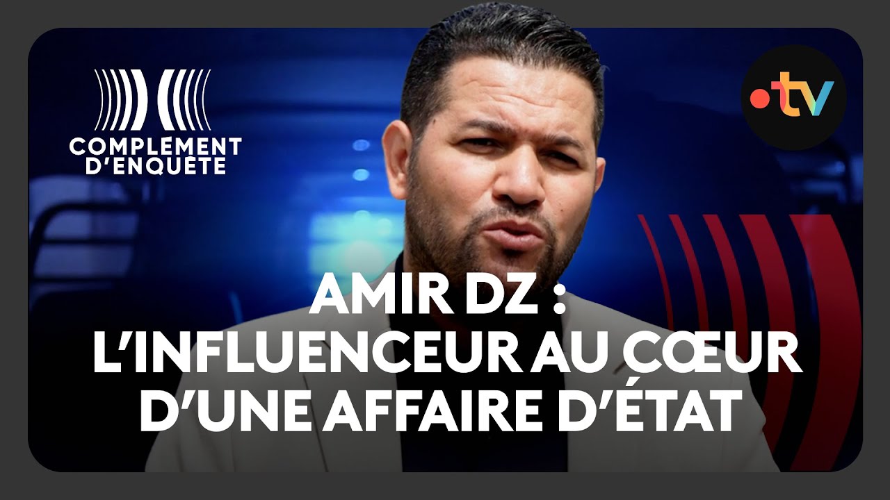 Amir DZ et la crise France-Algérie 🇫🇷🇩🇿