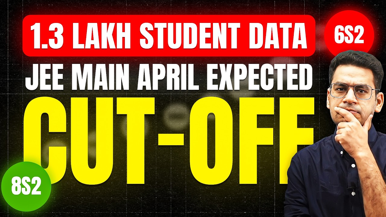 JEE Main 2026 April: Expected Cut-Off Based on 1.3 Lakh+ Students Data | MathonGo | Anup sir