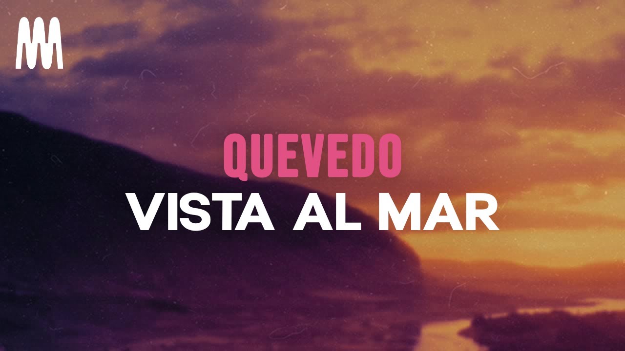 Quevedo - VISTA AL MAR (Lyrics) 🌊