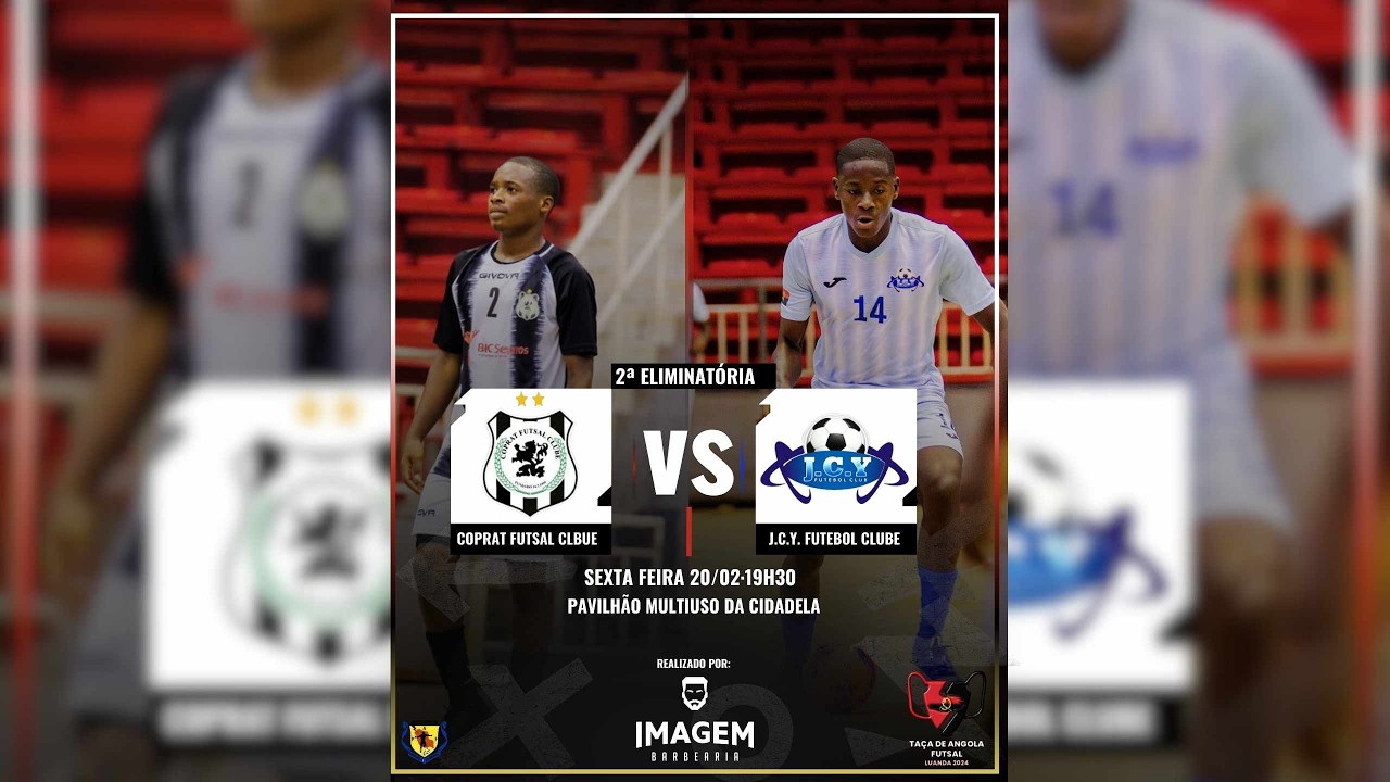 Ao Vivo: Taça de Angola Futsal - Coprat FC vs JCY FC