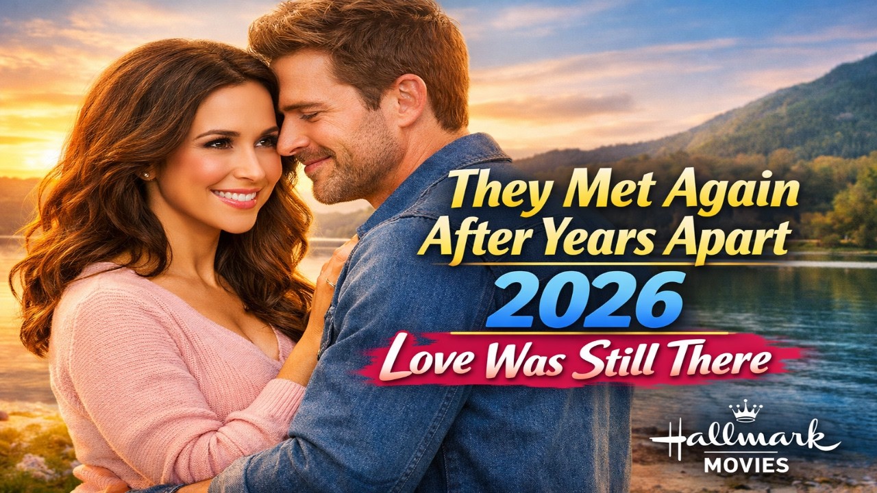 They Met Again After Years Apart 2026 Love Was Still There | Hallmark Romantic Movie