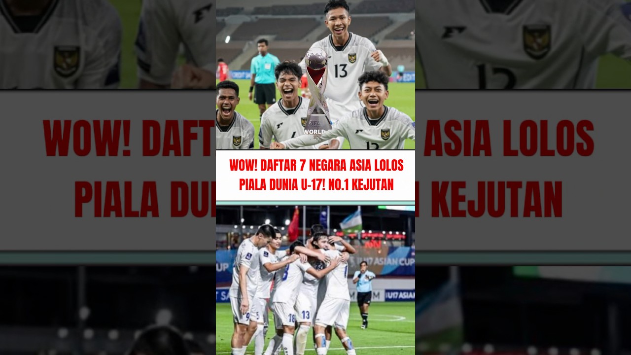 Daftar Lengkap 7 Negara Asia yang Lolos ke Piala Dunia U-17 2025